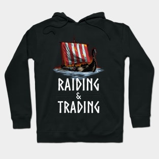 Raiding & Trading - Medieval Viking History - Dragon Ship Hoodie